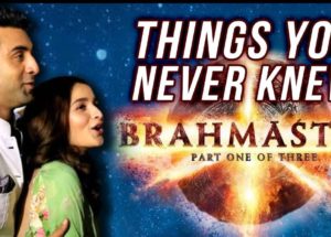 Lesser known facts about Brahmastra